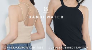 BAMBI WATER カップインバッククロスキャミソール / カップインホルターネックタンクトップが抽選で合計50名に当たる